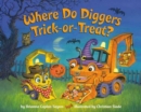 Where Do Diggers Trick-or-Treat? - Book