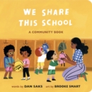 We Share This School : A Community Book - Book