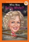 Who Was Betty White? - Book