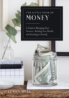 The Little Book of Money : A Guide to Managing Your Finances, Building Your Wealth, & Investing in Yourself - Book