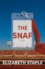 The Snap : A Novel - Book