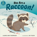 You Are a Raccoon! - Book