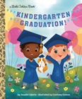 Kindergarten Graduation! : A Book for Soon-to-Be First Graders - Book