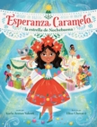 Esperanza Caramelo, la estrella de Nochebuena (Esperanza Caramelo, the Star of Nochebuena Spanish Edition) - Book