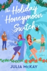 The Holiday Honeymoon Switch - Book