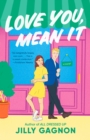 Love You, Mean It : A Novel - Book