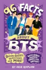 96 Facts About BTS : Quizzes, Quotes, Questions, and More! With Bonus Journal Pages for Writing! - Book