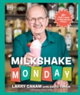 Milkshake Monday : 80+ Frosty Treats to Make Any Day Special: A Cookbook - Book