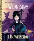 I Am Wednesday (Little Golden Book) - Book