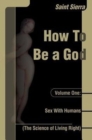 Sex with Humans : The Science of Living Right - Book