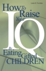 How to Raise Your I.Q. by Eating Gifted Children - Book