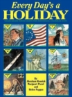 Every Day's a Holiday : Value-Based Theme Units for Individual Calendar Days - Book