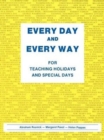 Every Day and Every Way : For Teaching Holidays and Special Days - Book