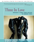 Three in Love : Menages a Trois from Ancient to Modern Times - Book