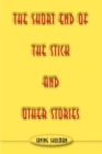 The Short End of the Stick and Other Stories - Book