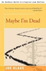 Maybe I'm Dead - Book