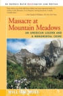 Massacre at Mountain Meadows : An American Legend and a Monumental Crime - Book