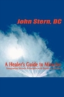 A Healer's Guide to Miracles : Integrating Miracle Principles with Hands-On Healing - Book