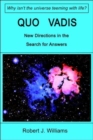 Quo Vadis : New Directions in the Search for Answers - Book