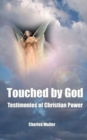Touched by God : Testimonies of Christian Power - Book