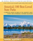 America's 100 Best-Loved State Parks : A Complete Guide to Some of the Country's Most Scenic and Affordable Outdoor Vacations - Book