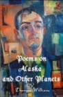 Poems on Alaska and Other Planets - Book