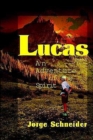 Lucas : An Adventure of the Spirit - Book