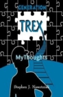Generation Trex : My Thoughts - Book