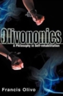 Olivononics : A Philosophy in Self-Rehabilitation - Book