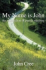 My Name is John : An Affirmation of Parish Ministry - Book