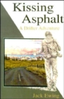 Kissing Asphalt : A Drifter Adventure - Book