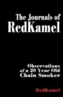 The Journals of RedKamel : Observations of a 20 Year Old Chain Smoker - Book