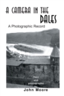 A Camera in the Dales : A Photographic Record - Book