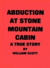 Abduction at Stone Mountain Cabin - Book