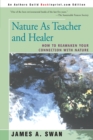 Nature as Teacher and Healer : How to Reawaken Your Connection with Nature - Book