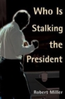 Who is Stalking the President - Book