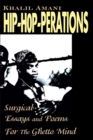 Hip-Hop-Perations : Surgical Essays and Poems for the Ghetto Mind - Book