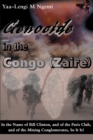 Genocide in the Congo (Zaire) : In the Name of Bill Clinton, and of the Paris Club, and of the Mining Conglomerates, So It Is! - Book