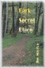 Dark Secret Place - Book