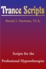 Trance Scripts : Scripts for the Professional Hypnotherapist - Book
