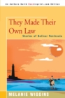 They Made Their Own Law : Stories of Bolivar Peninsula - Book
