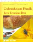 Cockroaches and Friendly Bees, Ferocious Bees - Book