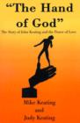 The Hand of God : The Story of John Keating and the Power of Love - Book
