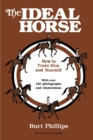 The Ideal Horse : How to Train Him and Yourself - Book