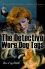 The Detective Wore Dog Tags : A Story about Adventure & Murder & Romance - Book