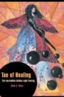 Tao of Healing : The Incredible Golden Light Energy - Book