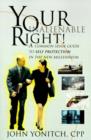 Your Inalienable Right! : A Common Sense Guide to Self Protection in the New Millennium - Book