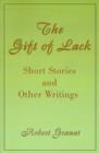 The Gift of Lack : Short Stories and Other Writings - Book