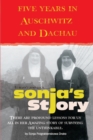 Sonja's Story : Five Years in Auschwitz and Dachau It Wasn't Just Luck... - Book