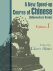 A New Speed-Up Course in Chinese (Intermediate Grade) : Volume 1 - Book